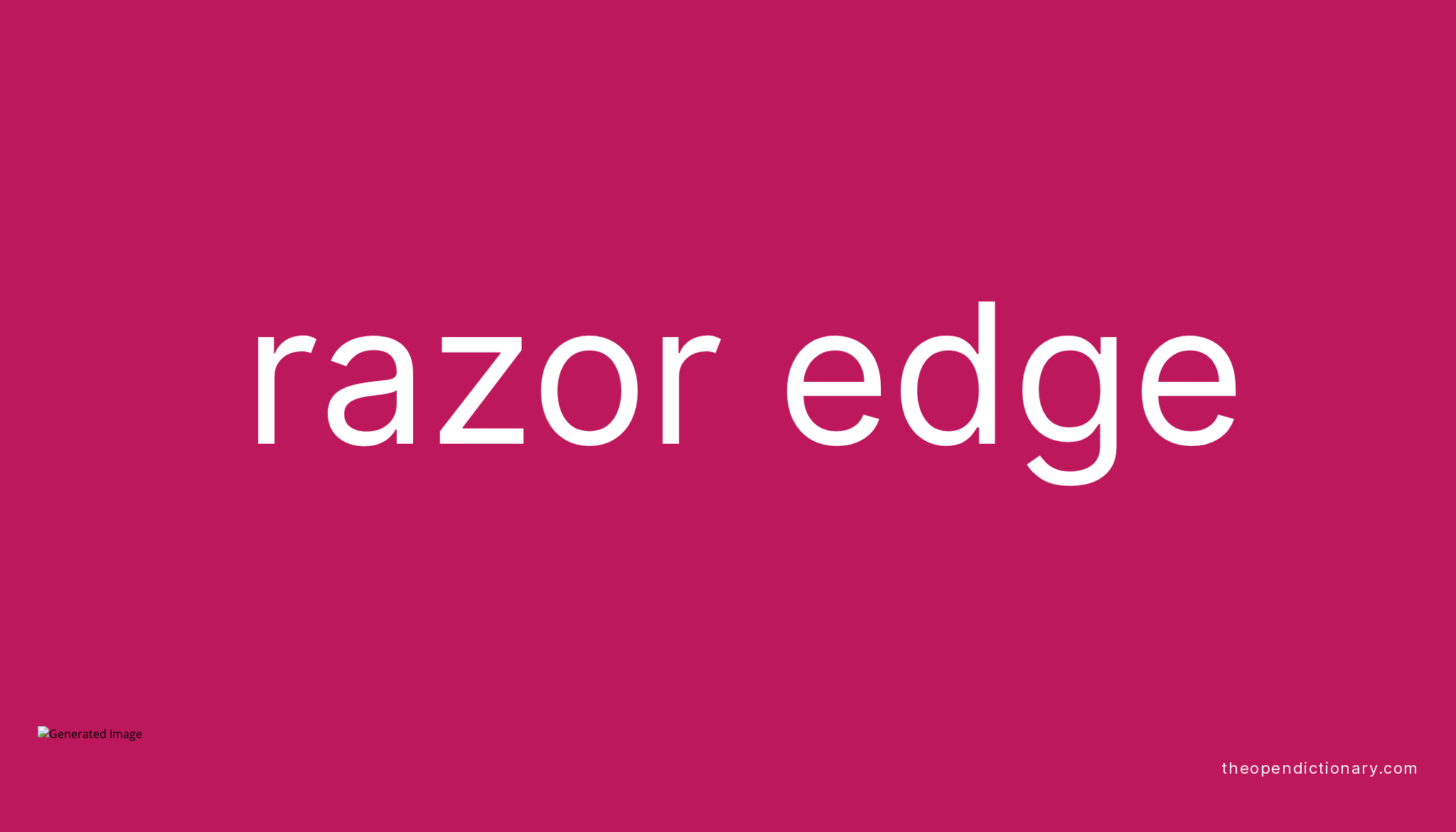 Razor Edge Meaning